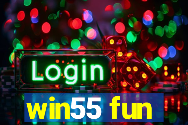 win55 fun